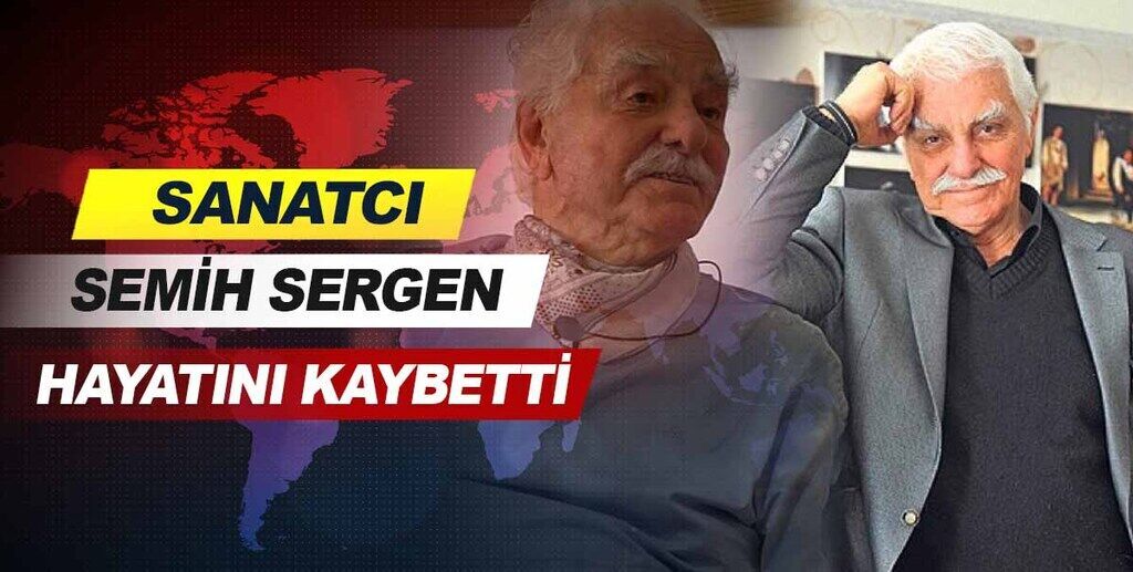 Sanatçı Semih Sergen hayatını kaybetti.