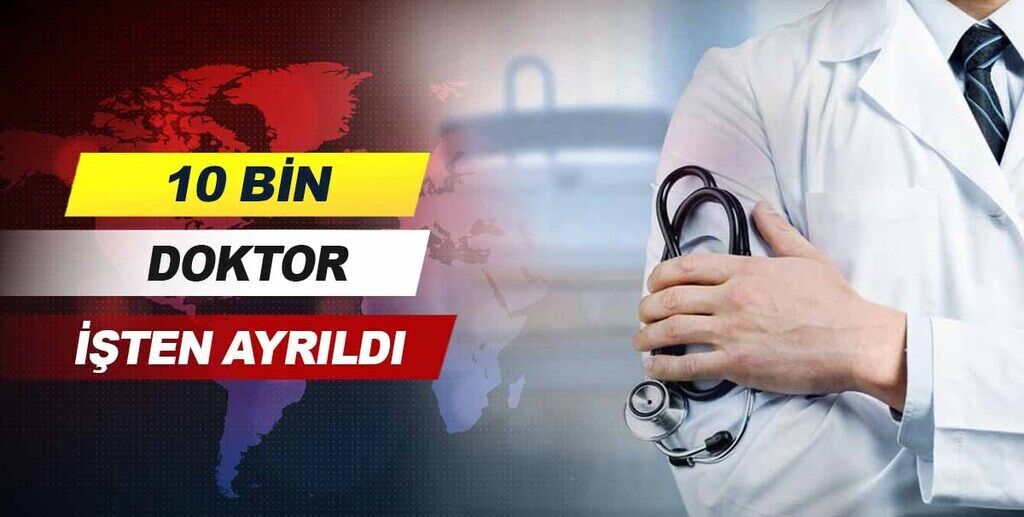 10 bin doktor işten ayrıldı: Sağlık sisteminde sorun büyük