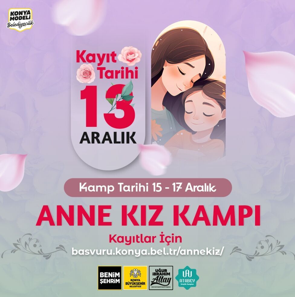 Konyalı Anne ve Kızlar Kampta buluşuyor 