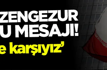 İran'dan Zengezur Koridoru mesajı: Kesinlikle karşıyız