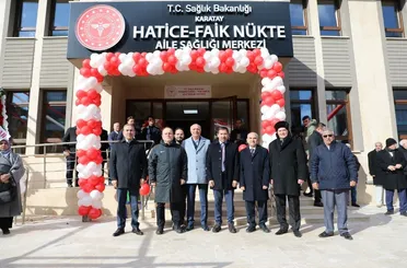 Karatay Hatice-Faik Nükte Aile Sağlığı Merkezi Açıldı!