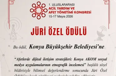 Konya AKOM'un Afet İletişimi Başarısı Uluslararası Ödülle Taçlandı