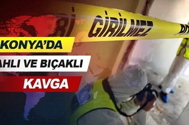 Konya'da silahlı ve bıçaklı kavgada iki kişi yaralandı