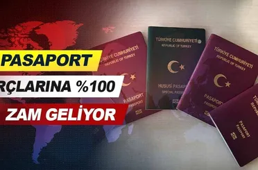 Pasaport harçlarına %100 zam geliyor