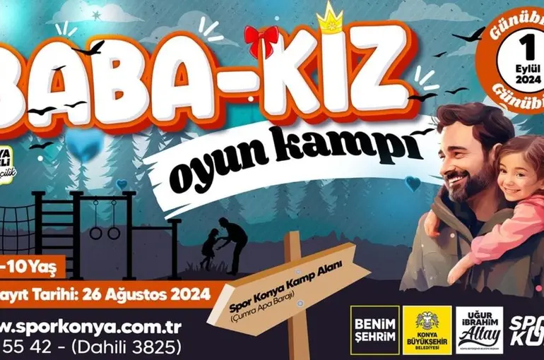 Konya Büyükşehir Kız Çocukları ve Babaları İçin “Baba-Kız Oyun Kampı” Düzenliyor
