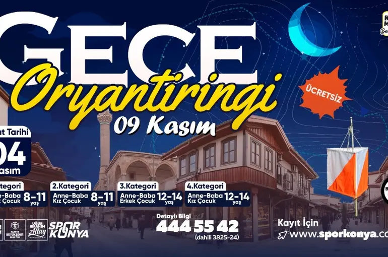 Konya Büyükşehir’den Aileler İçin “Gece Oryantiringi” Etkinliği!