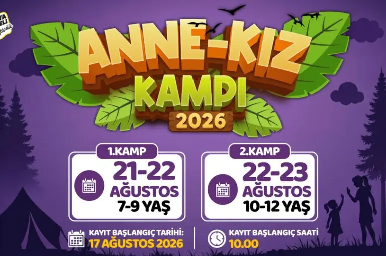 Konya’da Anne-Kız Kampı İçin Geri Sayım Başladı! Kayıtlar 17 Ağustos’ta Açılıyor