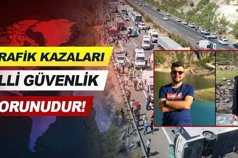 Trafik kazaları milli güvenlik sorunudur!