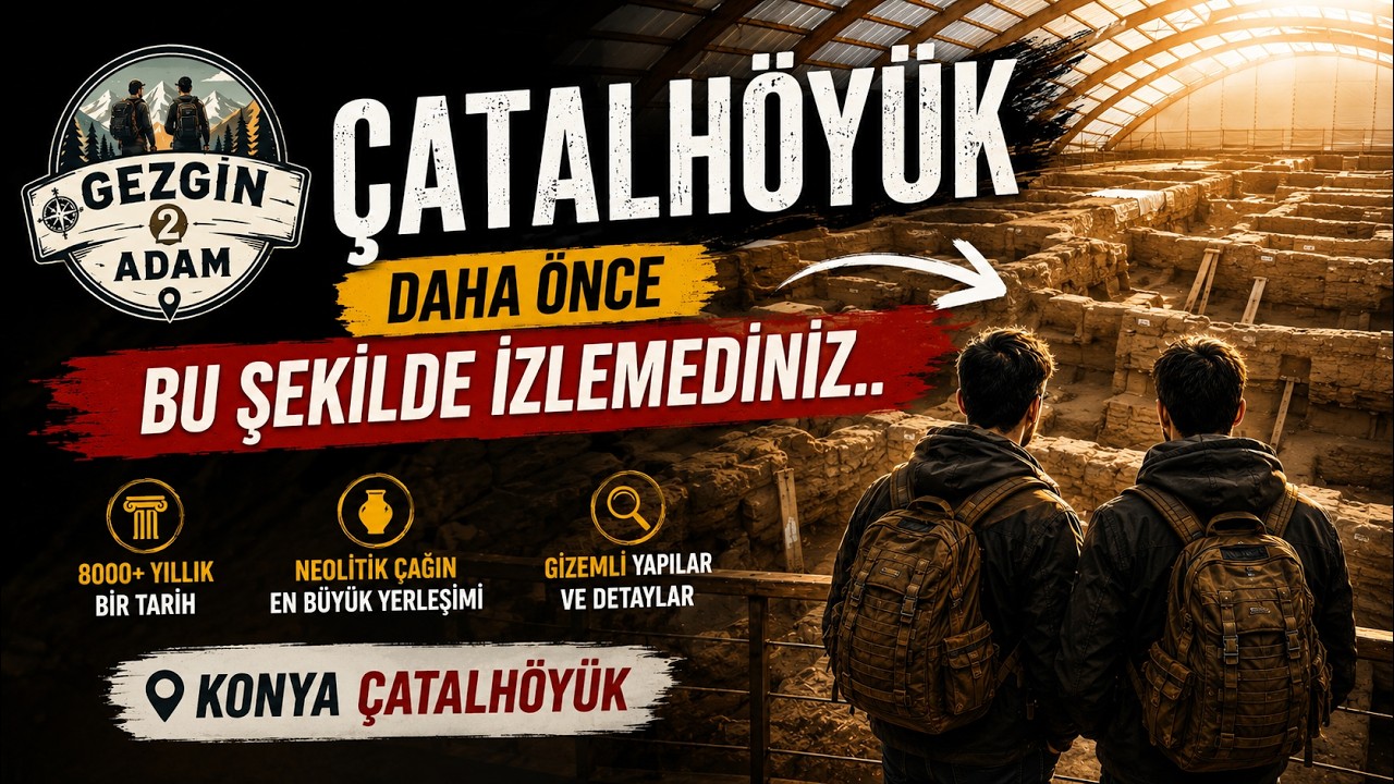 Konya’da 9 Bin Yıllık Tarihe Yolculuk: Çatalhöyük’ü Gezdik