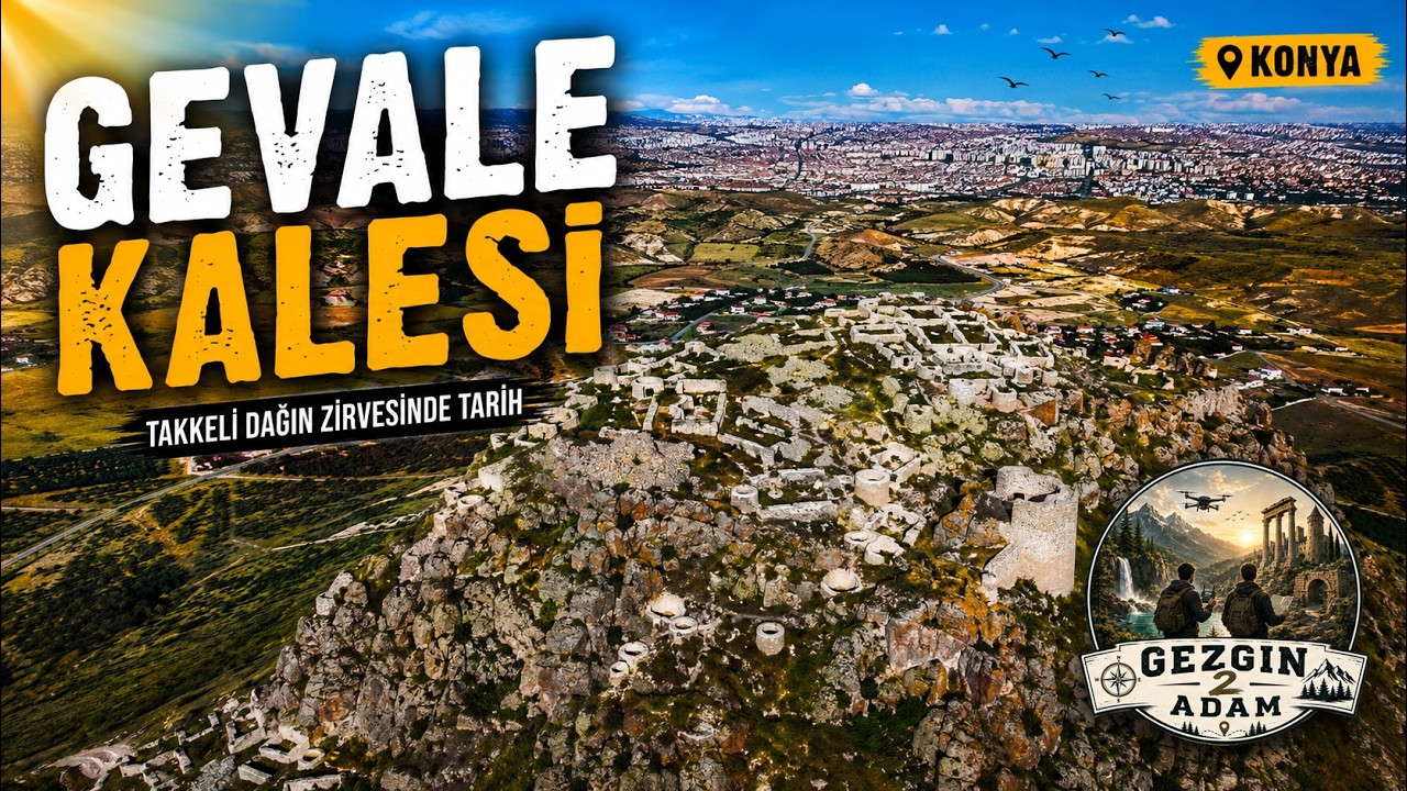 Konya'nın Tarihe Açılan Zirvesi: Gevale Kalesi'ni Hiç Böyle Görmediniz